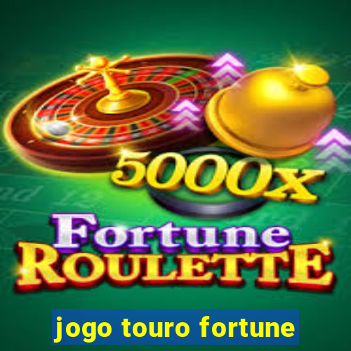 jogo touro fortune